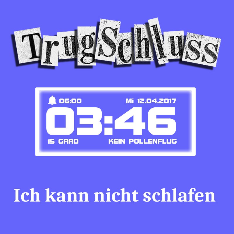 Trugschluss - Ich kann nicht schlafen