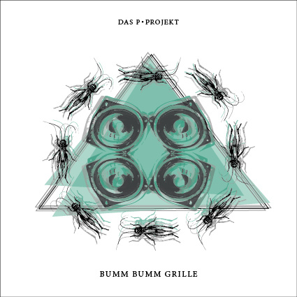 P.Projekt - Bumm Bumm Grille