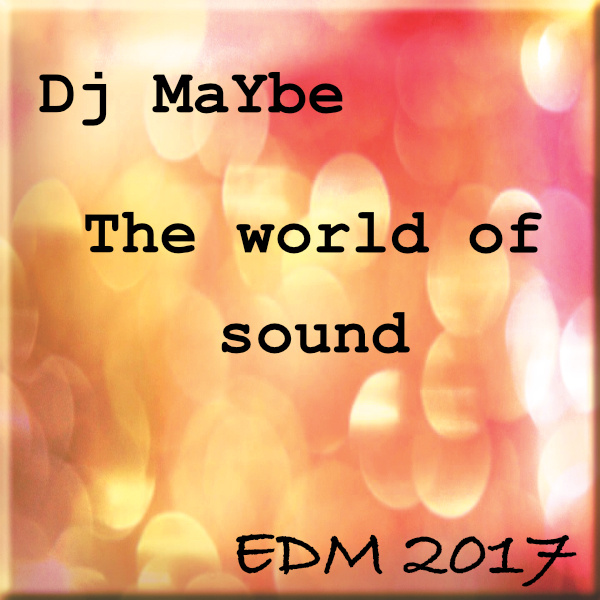 Dj MaYbe - The World of Sound