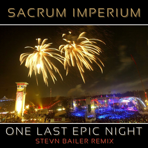 sacrum imperium - one last epic night [stevn bailer remix]