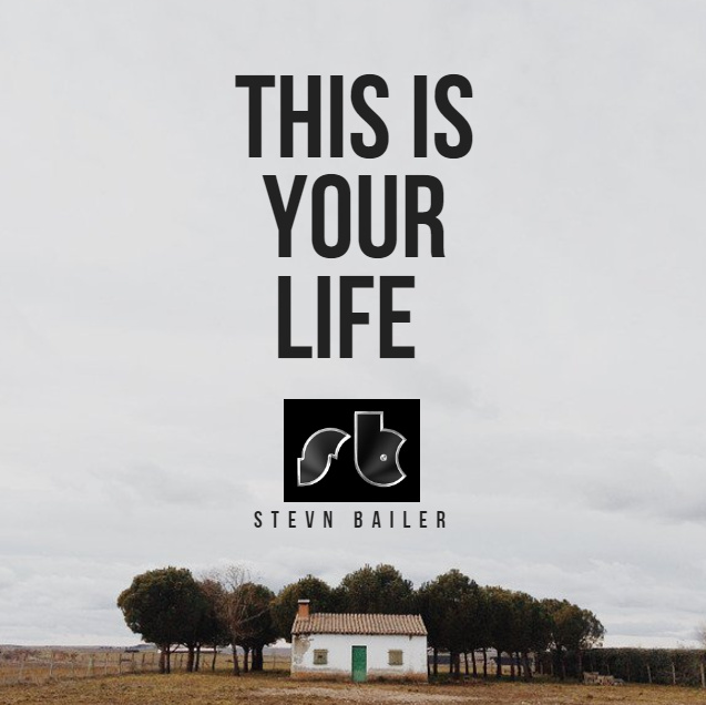 Stevn Bailer - THIS IS YOUR LIFE