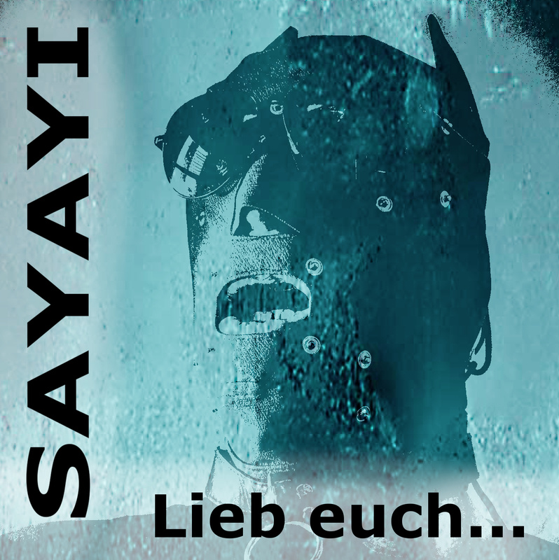 Sayayi - Lieb euch...