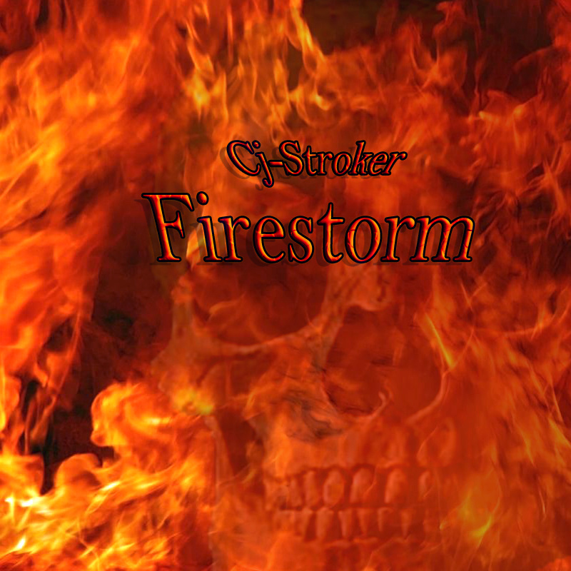 Cj-Stroker - Firestorm