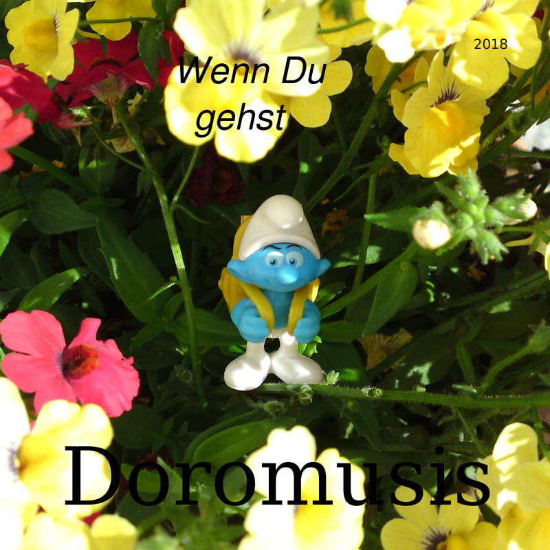 Doromusis - Wenn Du gehst