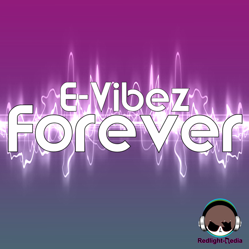 E-Vibez - Forever