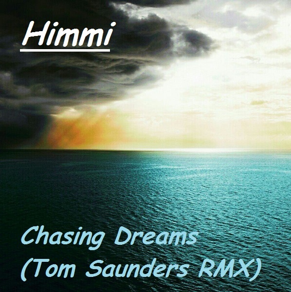 Tom Saunders aka. NeeRahn - Himmi - Chasing Dreams (Tom Saunders Remix)