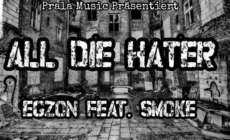 EGZON FEAT. SMOKE ALL DIE HATER
