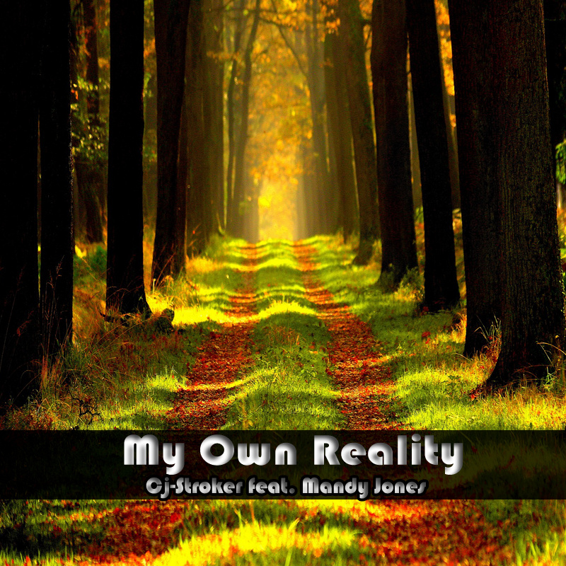 Cj-Stroker - My Own Reality