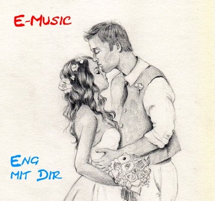 E-Music - Eng mit dir