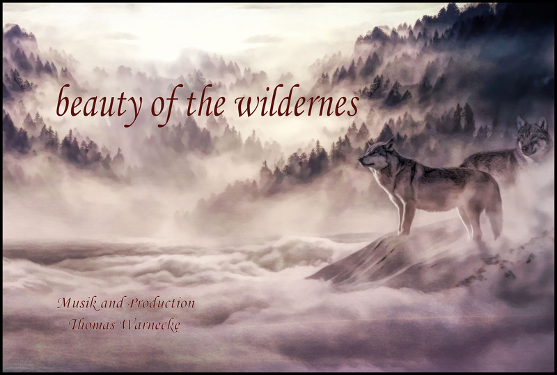 Thomas Warnecke - beaty of the wildernes