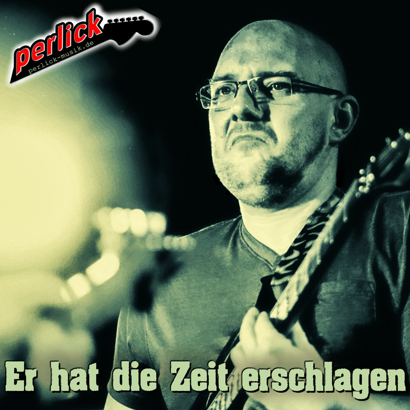 Daniel Perlick - Er hat die Zeit erschlagen