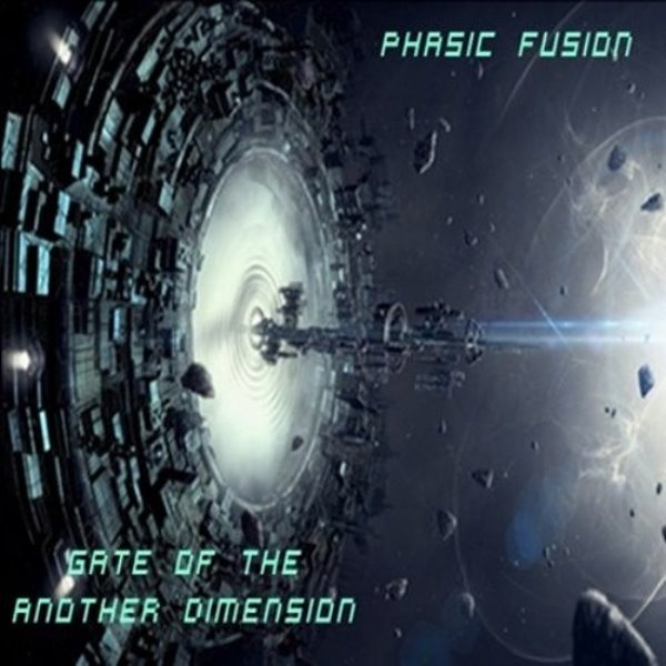 Phasic Fusion - Gate Of Another Dimension