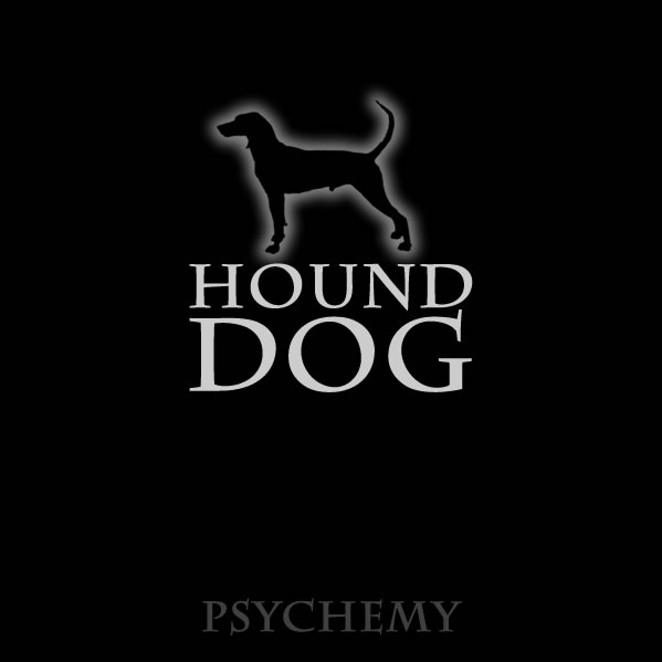 psychemy - Hound Dog