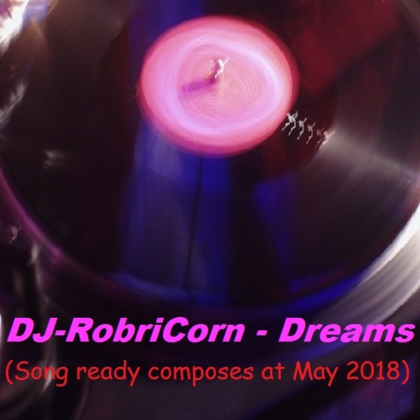 DJ-RobriCorn - Dreams