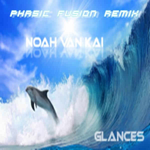 Noah van Kai - Glances (Phasic Fusion Remix)