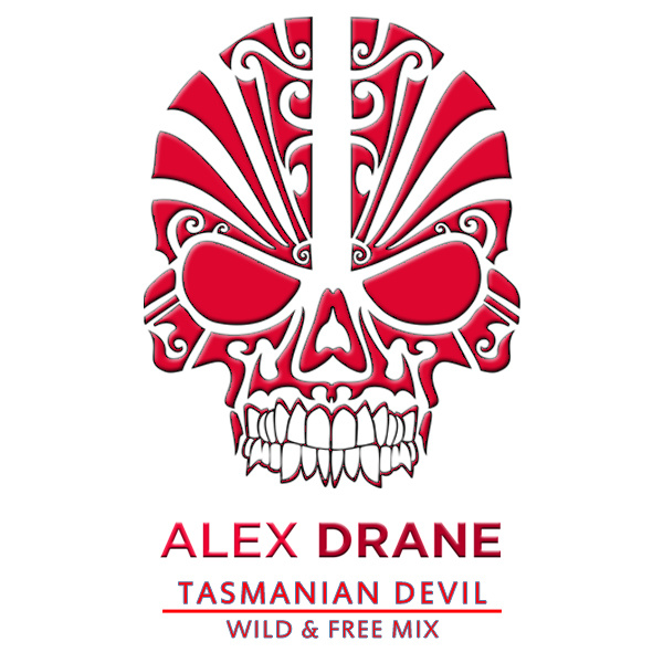 ALΞX DRANΞ - Tasmanian Devil (Wild & Free Mix)