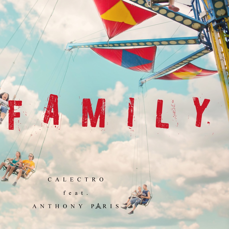 CALECTRO - Family (feat. Anthony Paris)