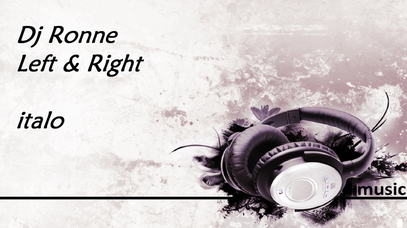Dj_Ronne - Left & Right (italo style)