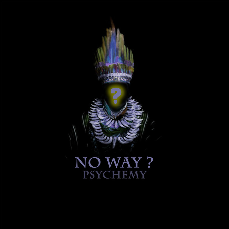 psychemy - No Way ?