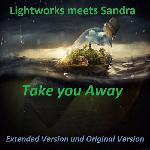 LightworksOffiziell - Lightworks meets Sandra - Take you Away (Extended Version)