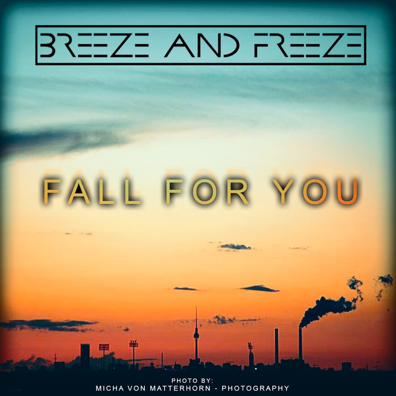 Breeze & Freeze - Fall For You