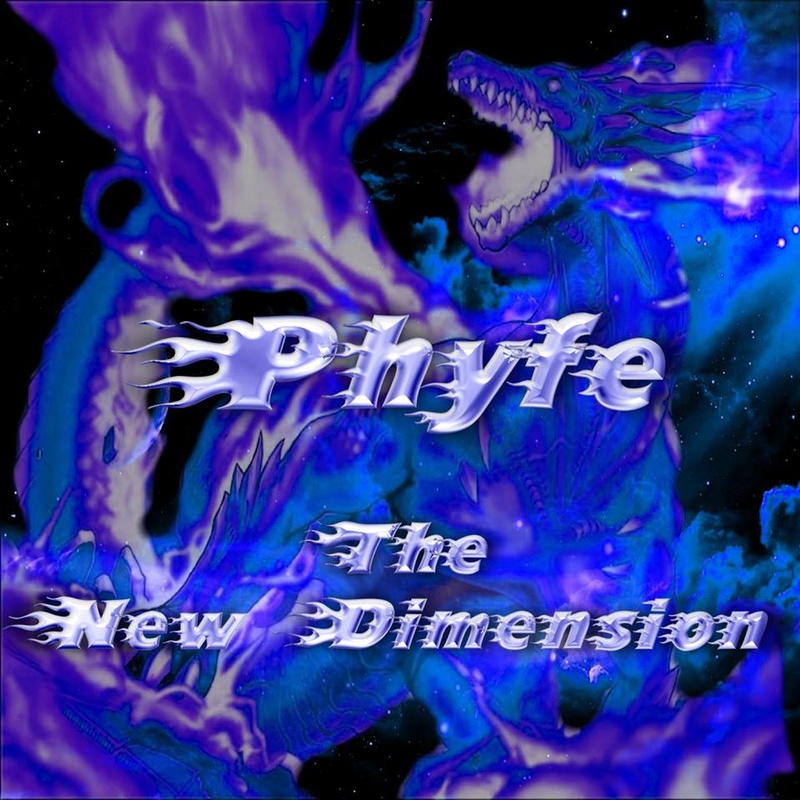 Phyfe - The new Dimension Part 2