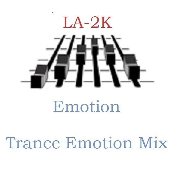 LightworksOffiziell - LA-2K - Emotion (Trance Emotion Mix ReMaster)