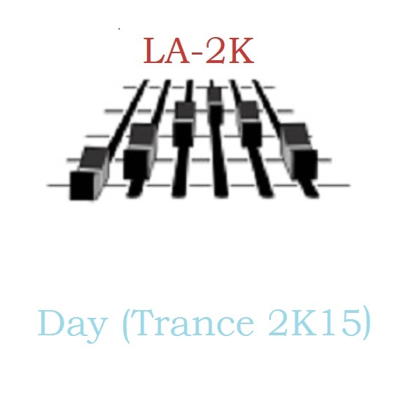 LightworksOffiziell - LA-2K - Day (Trance 2K15 ReMaster)