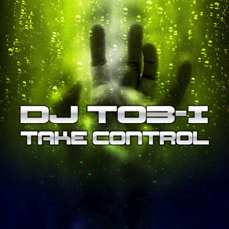 DJ Tob-i- - Take Control (Radio Edit)