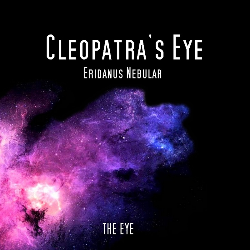 THE EYE - Cleopatra’s Eye  (Eridanus Nebular)