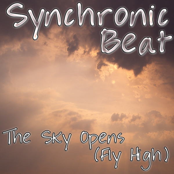 Synchronic Beat - The Sky Opens (Fly High)