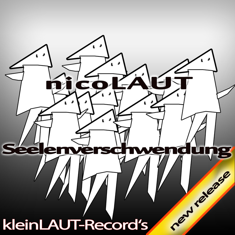 nicoLAUT - Seelenverschwendung