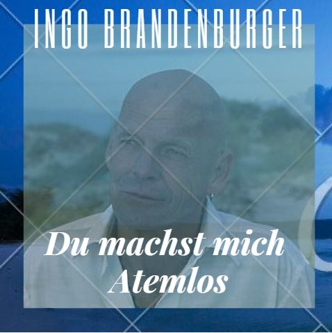 Ingo Brandenburger - du machst mich atemlos