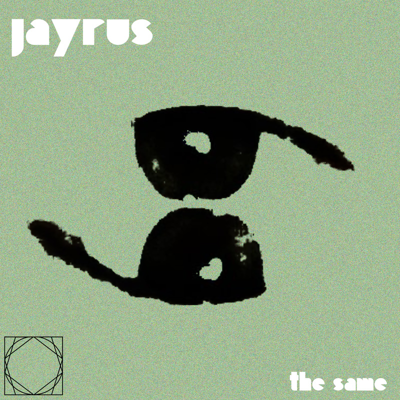 JAYRUS - The Same