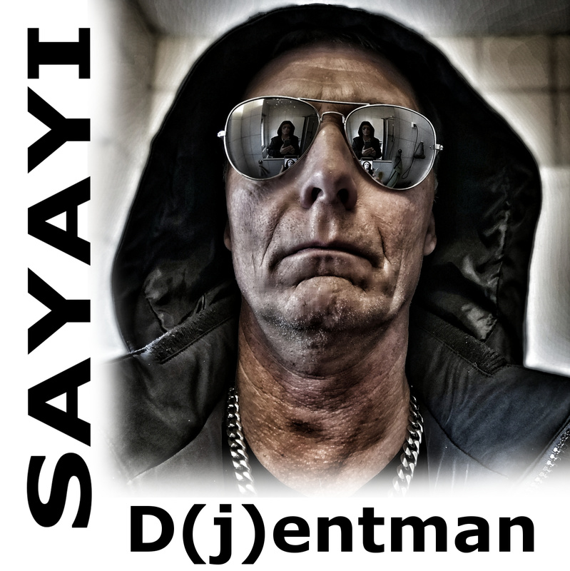 Sayayi - D(j)entman