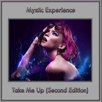 Mystic Experience - Take Me Up (Second Edition)