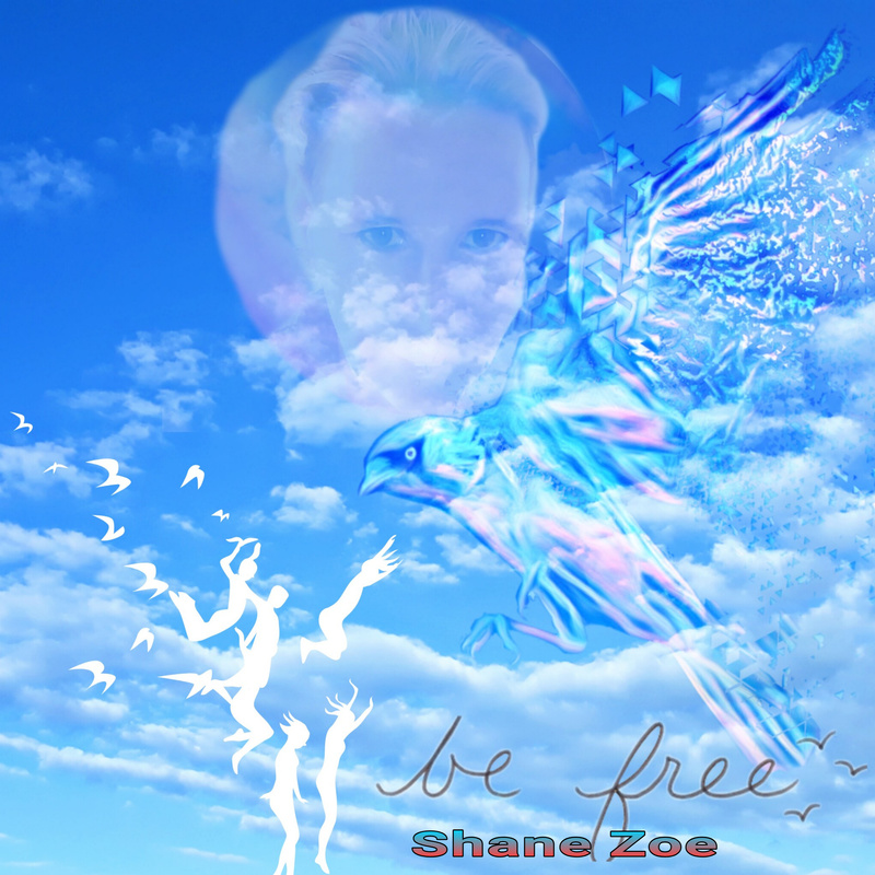 Shane Zoe - be free