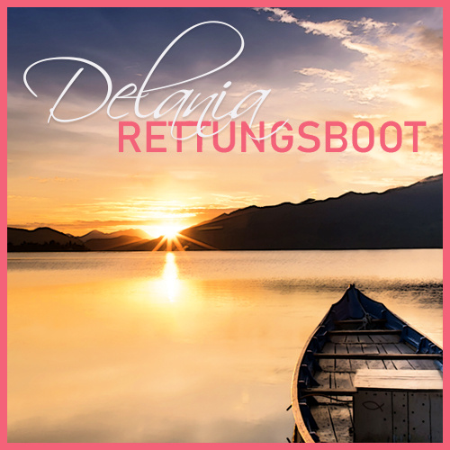 ♫Delania - Rettungsboot