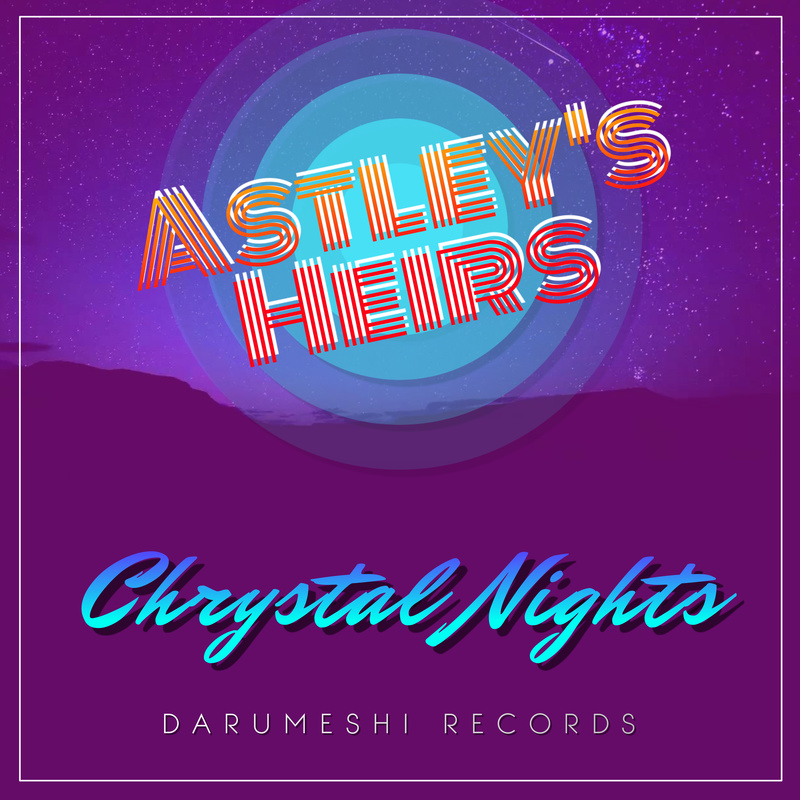 Astleys Heirs - Chrystal Nights