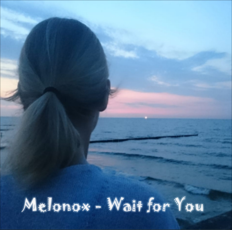 Melonox - Wait For You (Original)