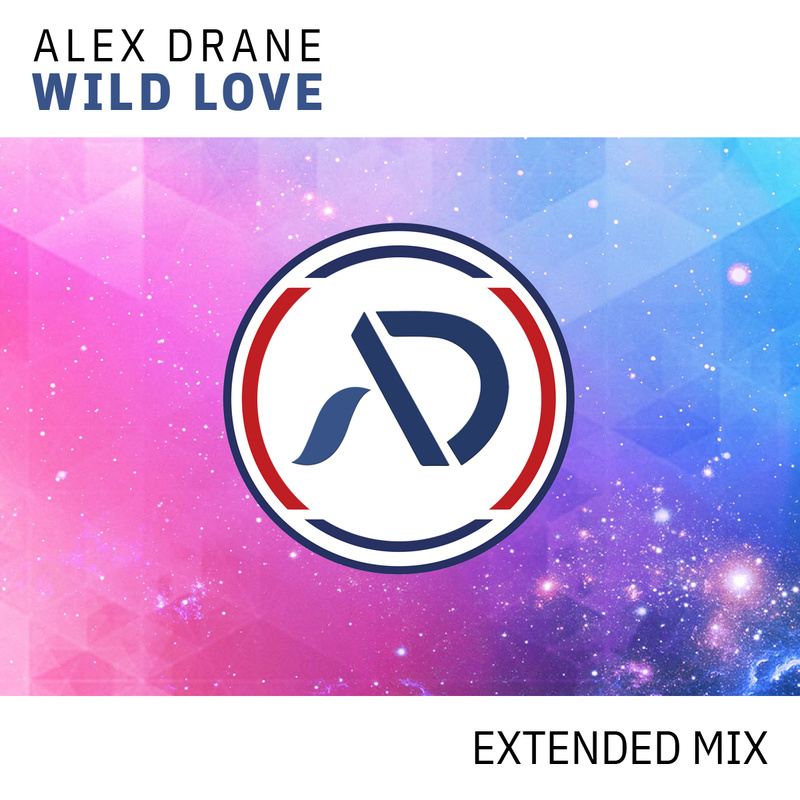ALΞX DRANΞ - Wild Love (Extended Mix)