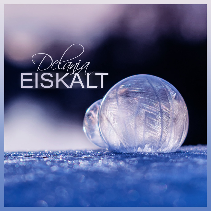 ♫Delania - Eiskalt