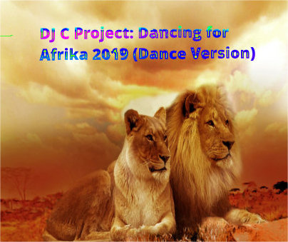 DJC Project - DJ C Project: Dancing for Afrika 2019
