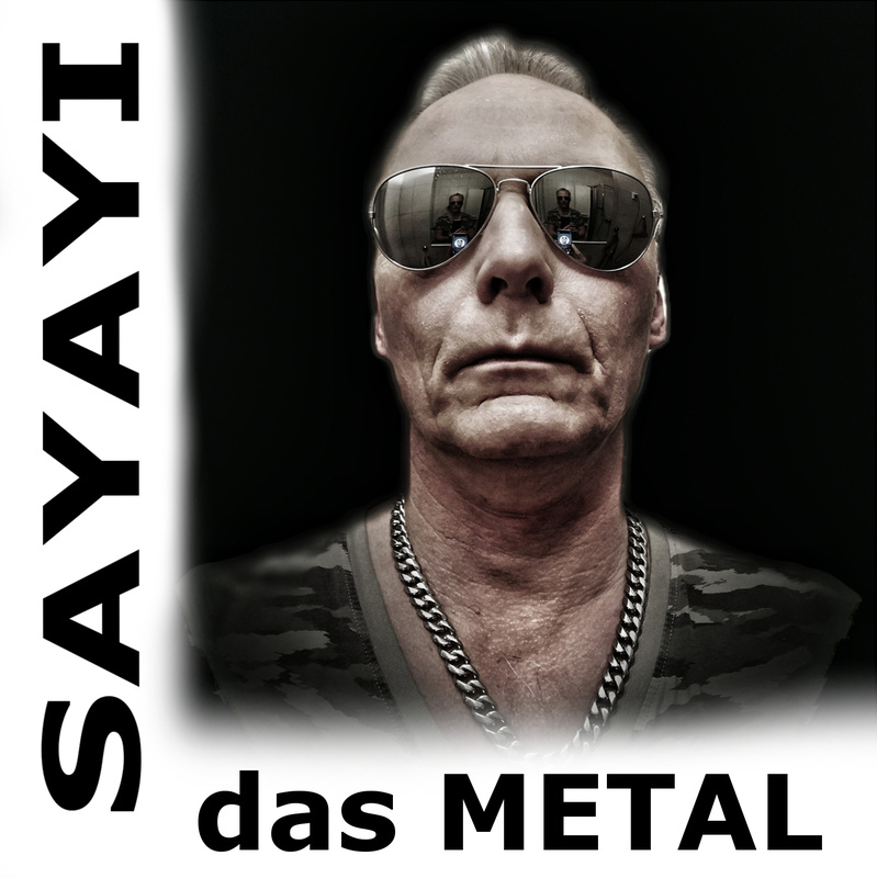 Sayayi - das METAL