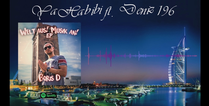 Boris D feat. Deniz196 - Ya Habibi (prod. by Die Rich Beatz)