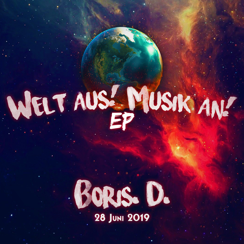 Boris D - Welt aus! Musik an! (prod. by Ashot Beatz)