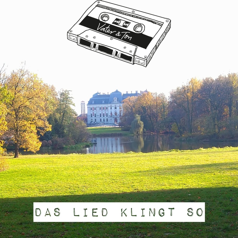 Vater & Ton - Das Lied klingt so