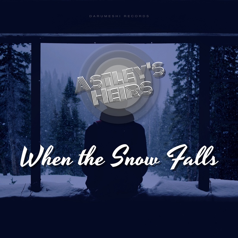 Astleys Heirs - When The Snow Falls