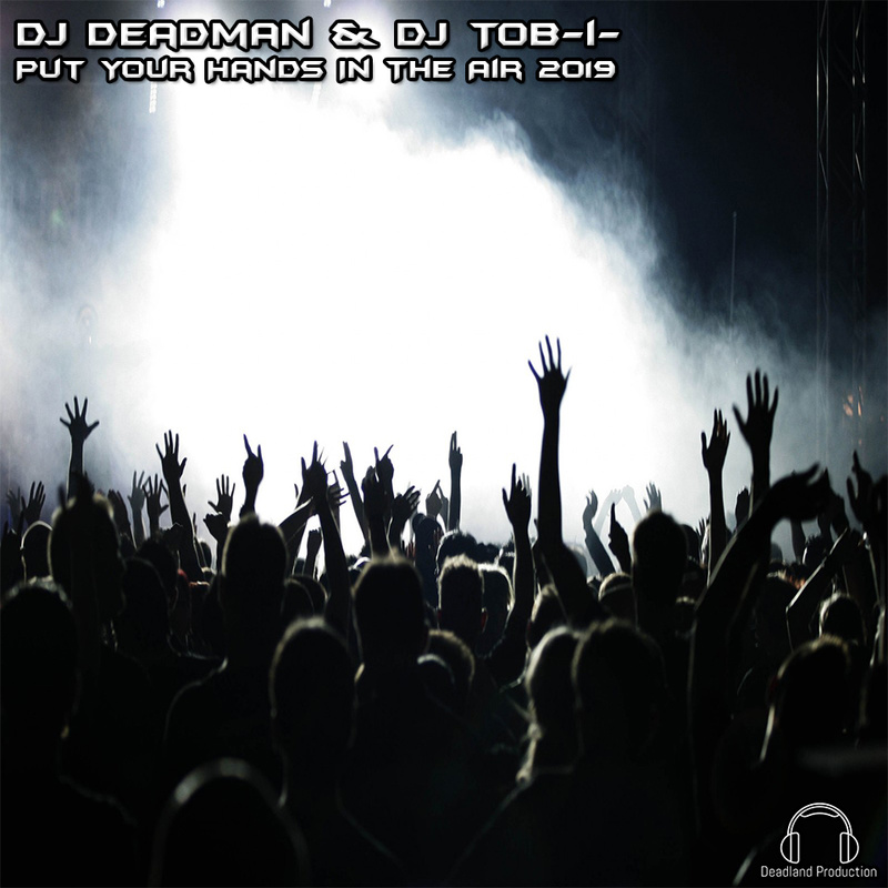 DJ Deadman - Put Your Hands In The Air 2019