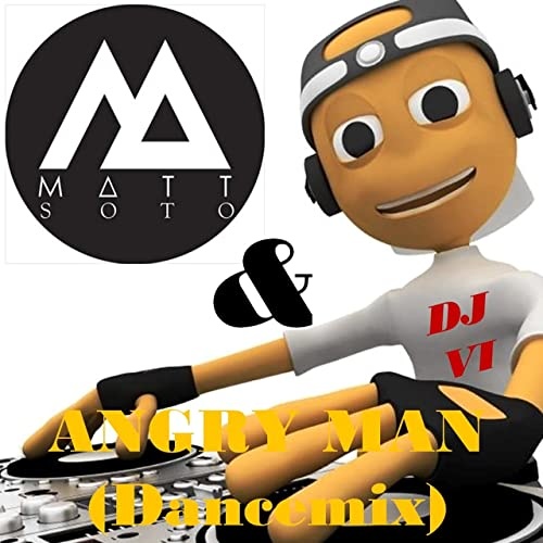 M & H Music - M & H Music - ANGRY MAN (Dancemix) - Mattsoto & DJ VI